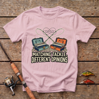Matching Tackle, Different Opinions T-Shirt