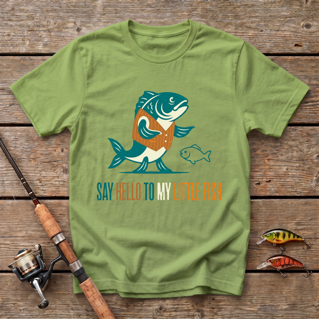 Say Hello To My Little Fish T-Shirt