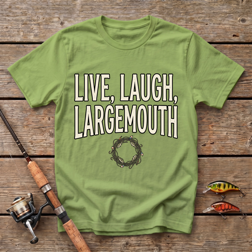 Live, Laugh, Largemouth T-Shirt