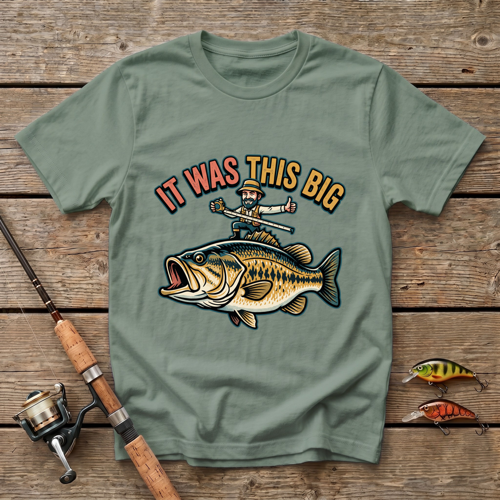 It Sure Was This Big T-Shirt