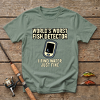 World's Worst Fish Detector T-Shirt