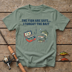 The Fish Are Safe, I Forgot The Bait T-Shirt