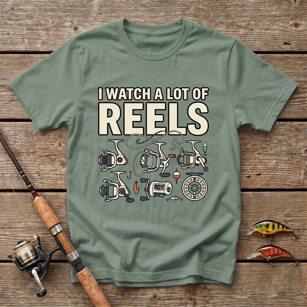 I Watch A Lot Of Reels T-Shirt