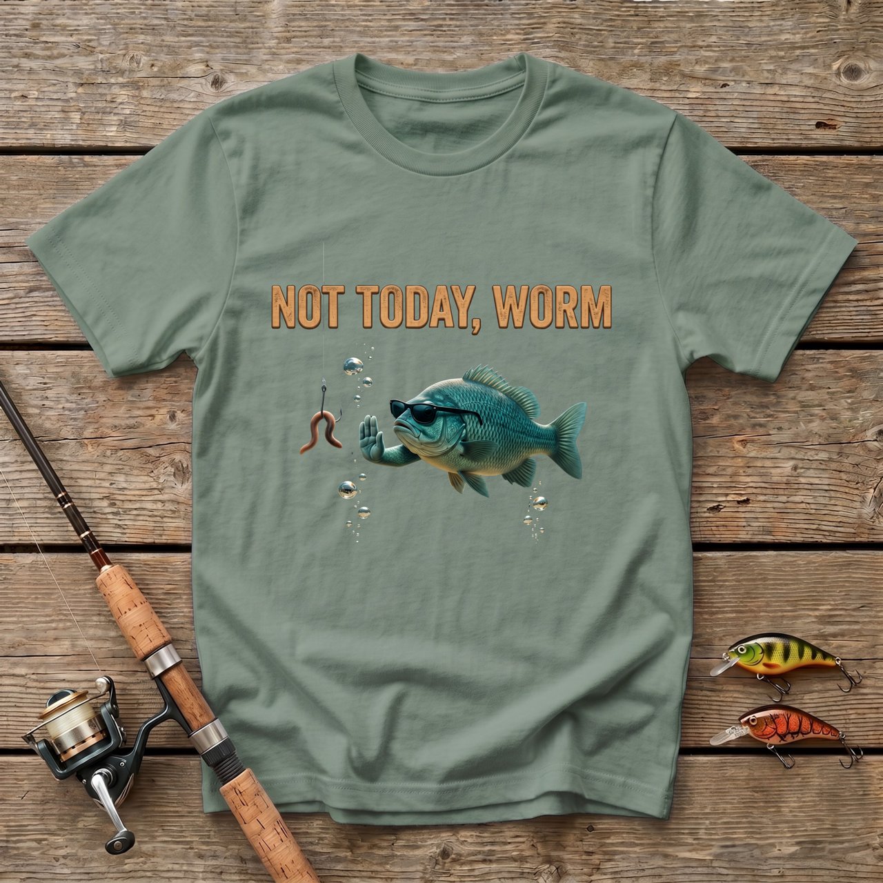 Not Today, Worm T-Shirt