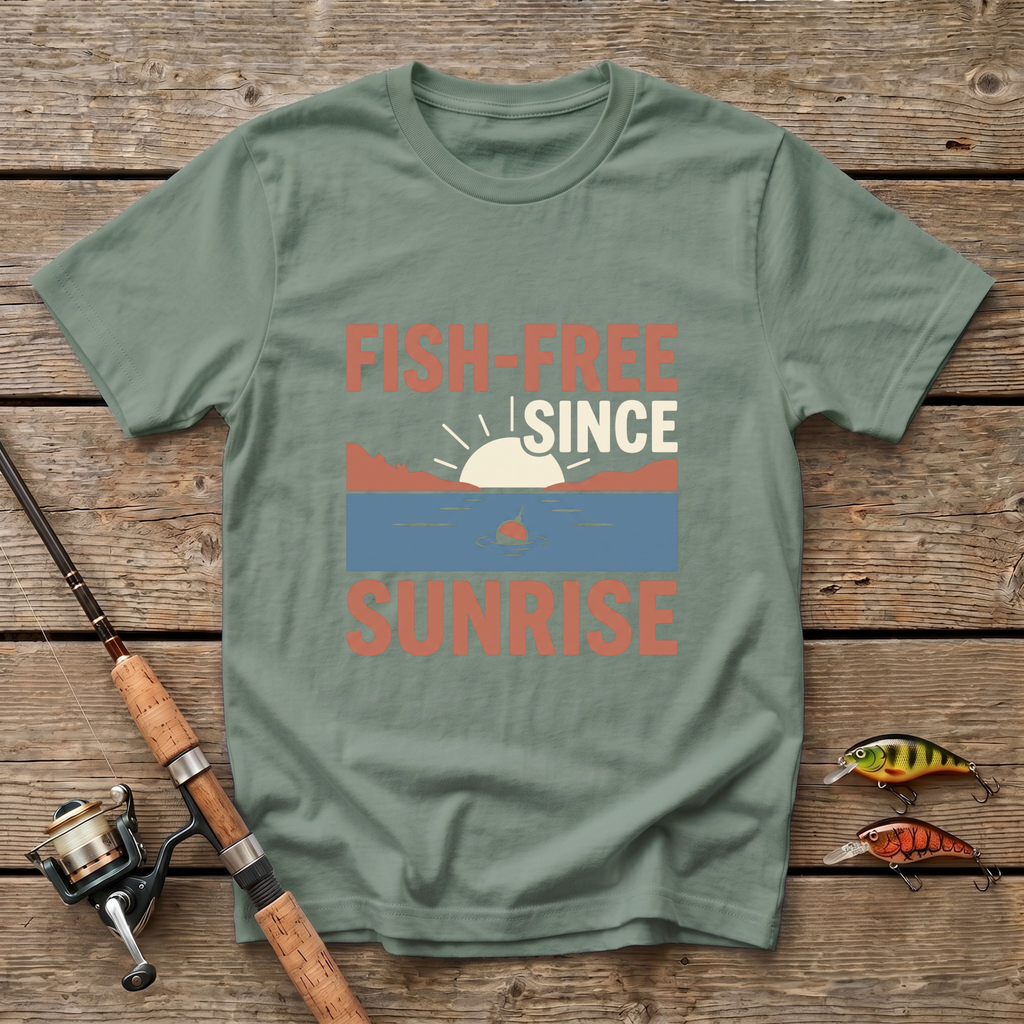 Fish Free Since Sunrise T-Shirt