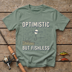 Optimistic But Fishless T-Shirt