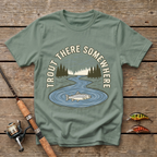 Trout There Somewhere T-Shirt