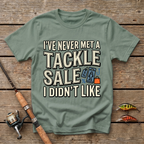 I've Never Met A Tackle Sale I Didn't Like T-Shirt