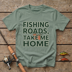Fishing Roads, Take Me Home T-Shirt