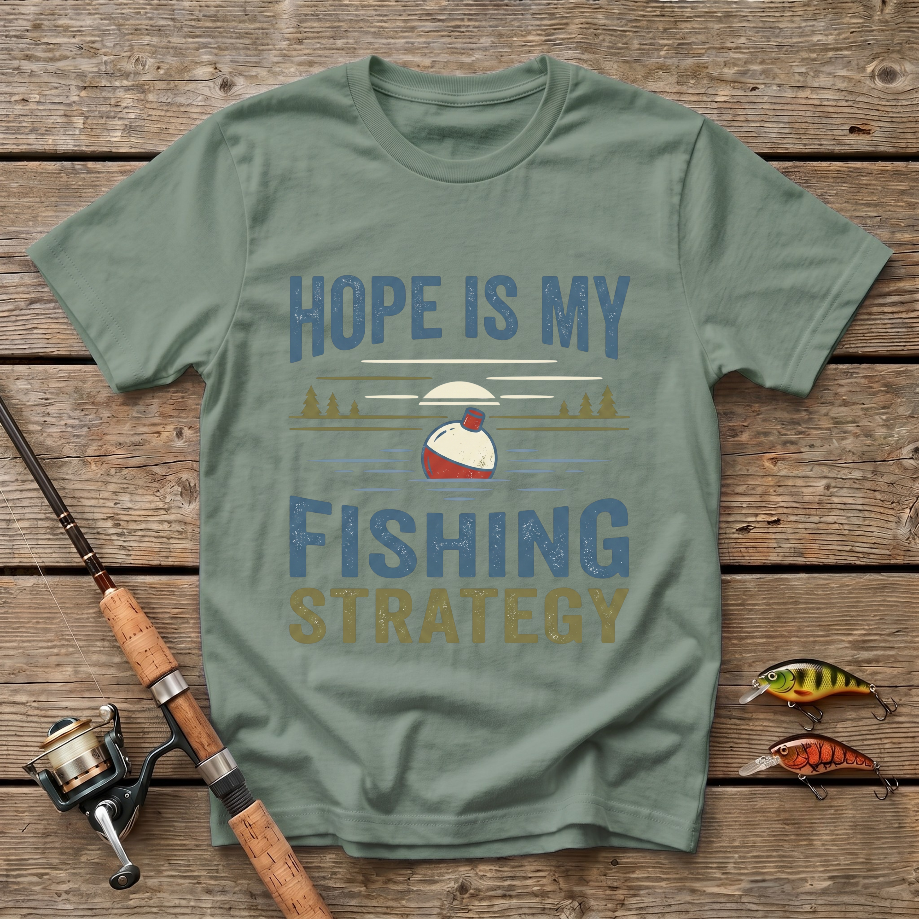 Hope Is My Fishing Strategy T-Shirt