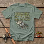 47 Flies And No Plan T-Shirt