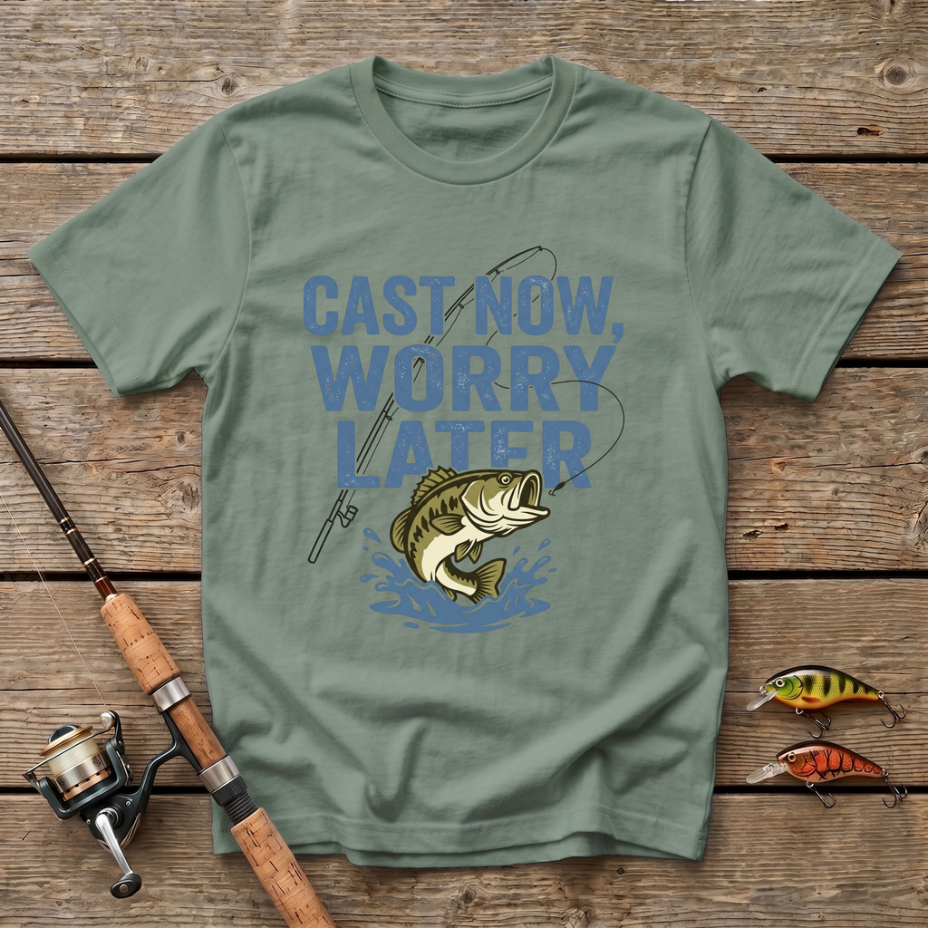 Cast Now Worry Later T-Shirt