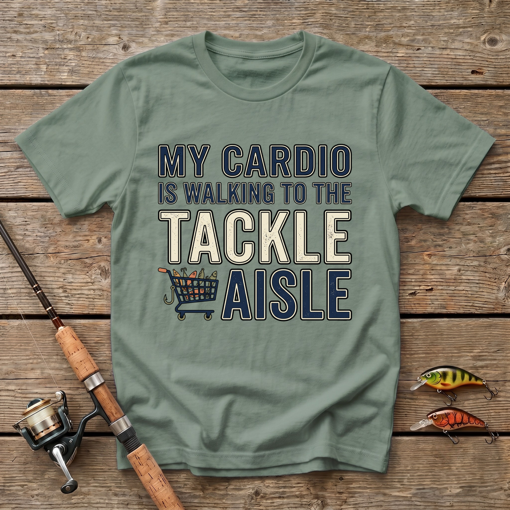 My Cardio Is Walking To The Tackle Aisle T-Shirt