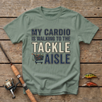 My Cardio Is Walking To The Tackle Aisle T-Shirt