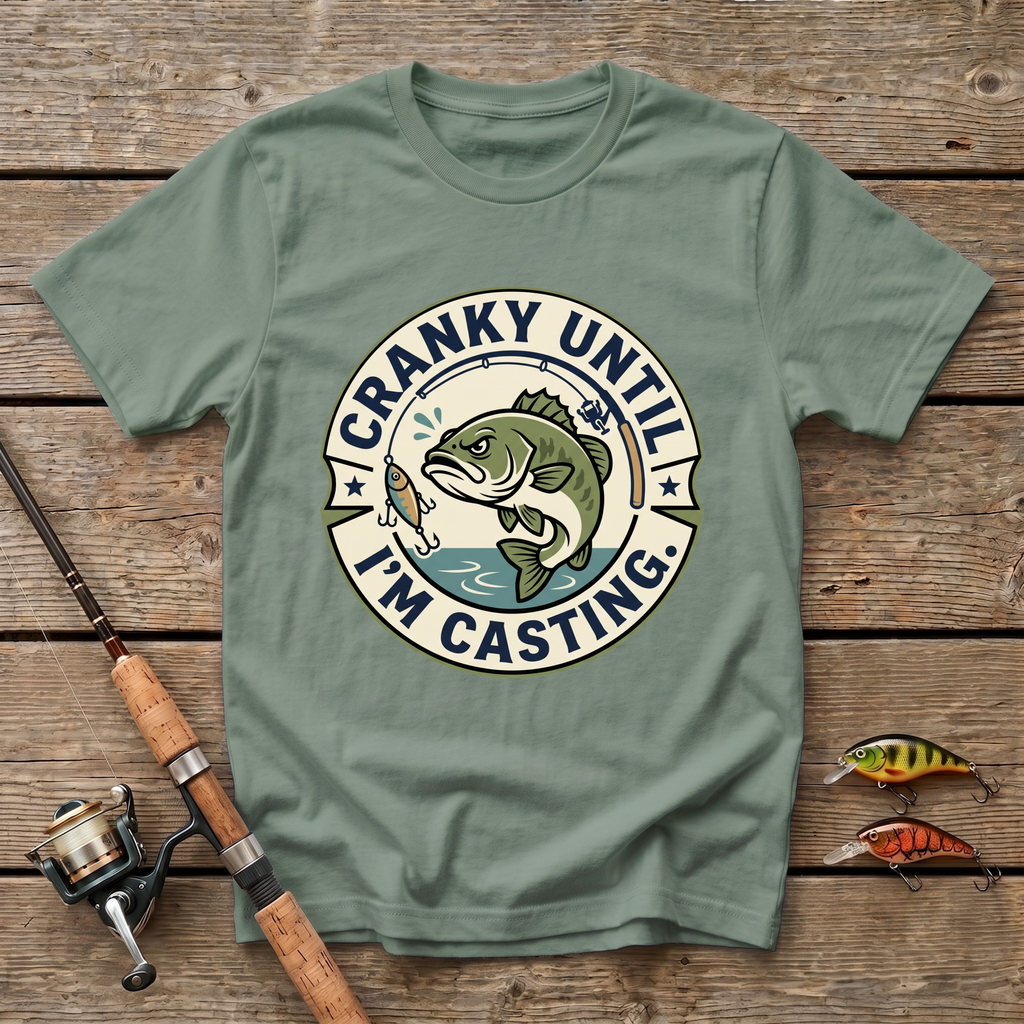 Cranky Until Casting T-Shirt