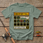 Inventory Full. Too Much Tackle T-Shirt