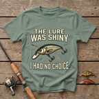The Lure Was Shiny T-Shirt