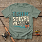 Fishin' Solves Everything T-Shirt