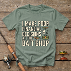 Poor Financial Decisions T-Shirt