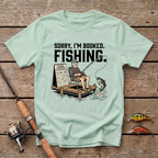 Sorry I'm Booked. Fishing. T-Shirt