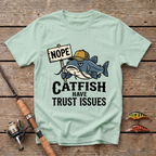 Catfish Have Trust Issues T-Shirt