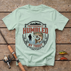 Humbled By Trout T-Shirt