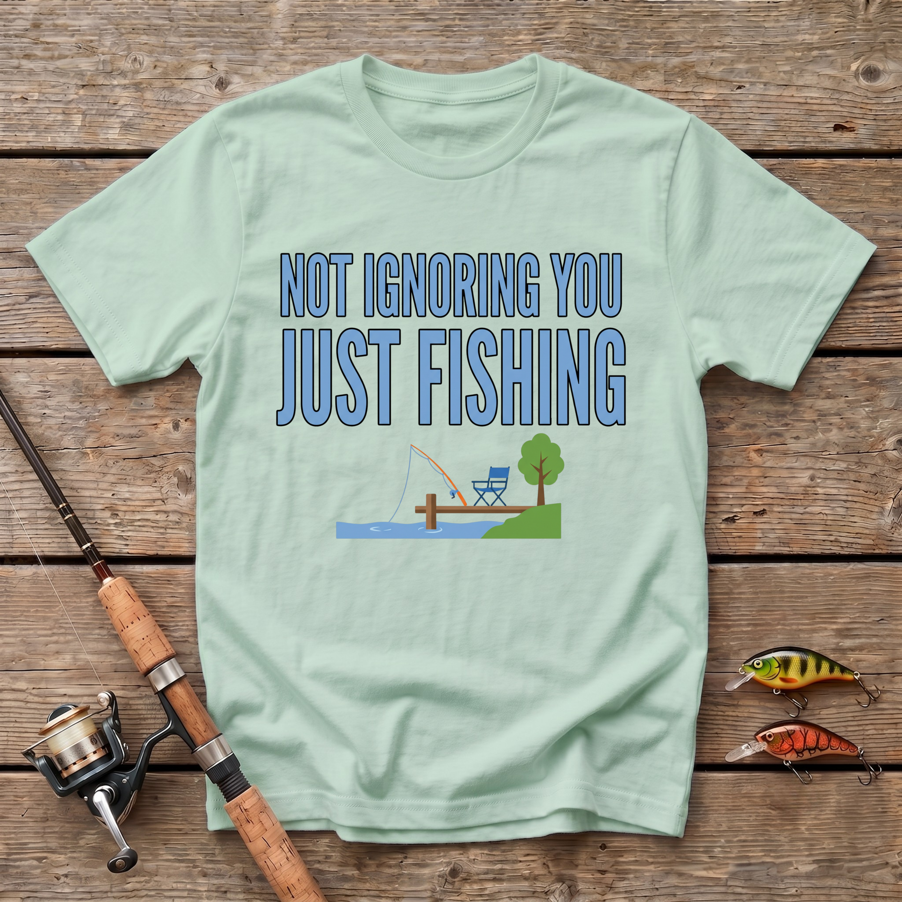 Not Ignoring You Just Fishing T-Shirt