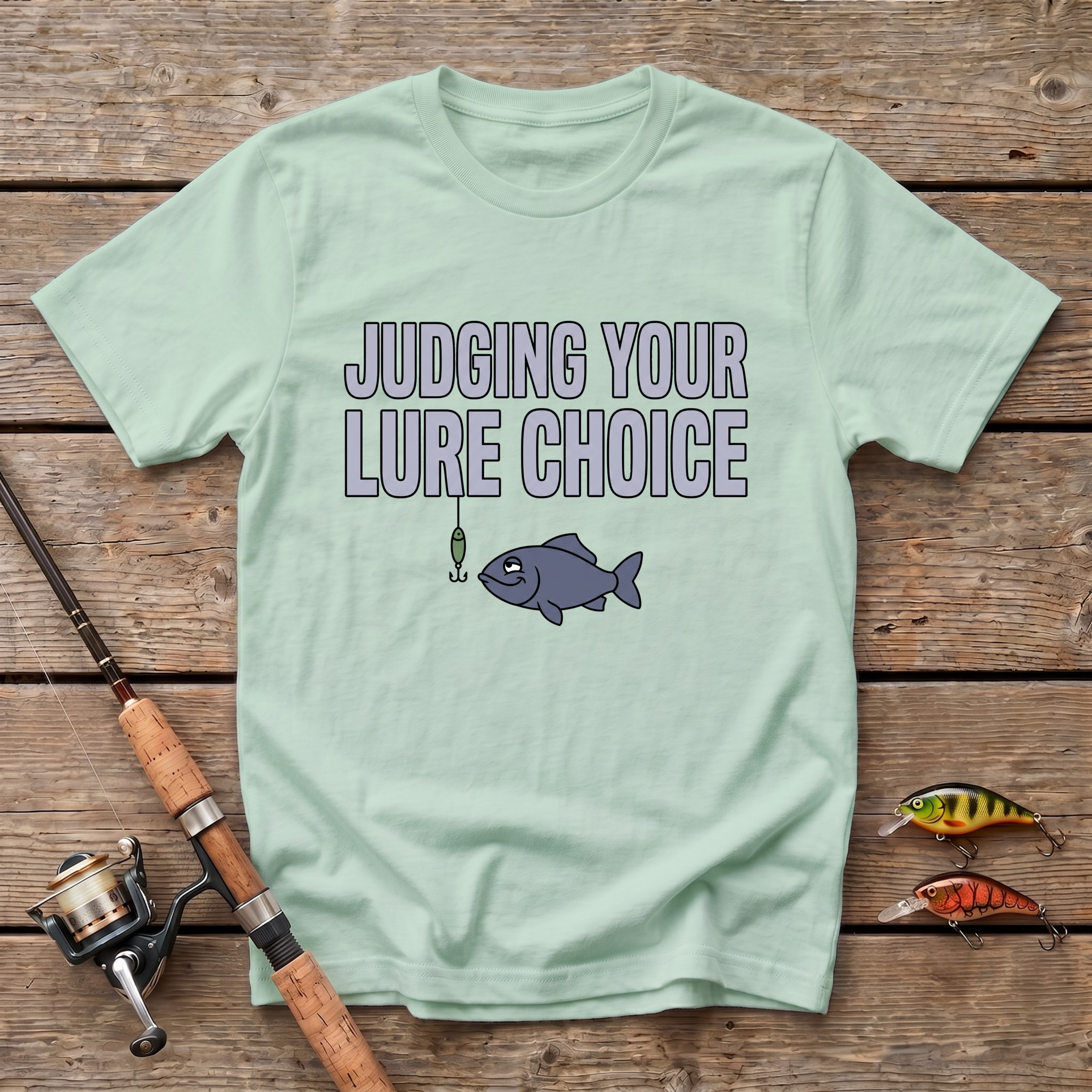Judging Your Lure Choice T-Shirt