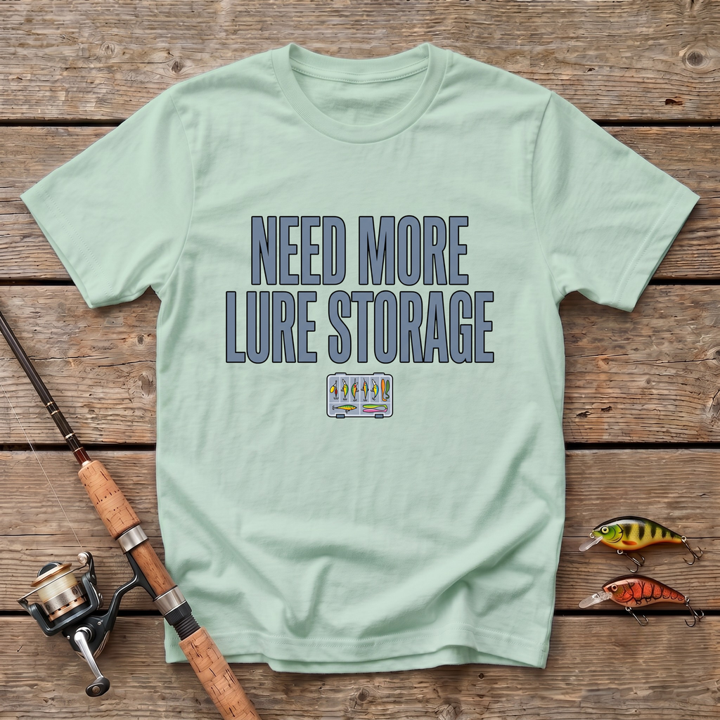 Need More Lure Storage T-Shirt