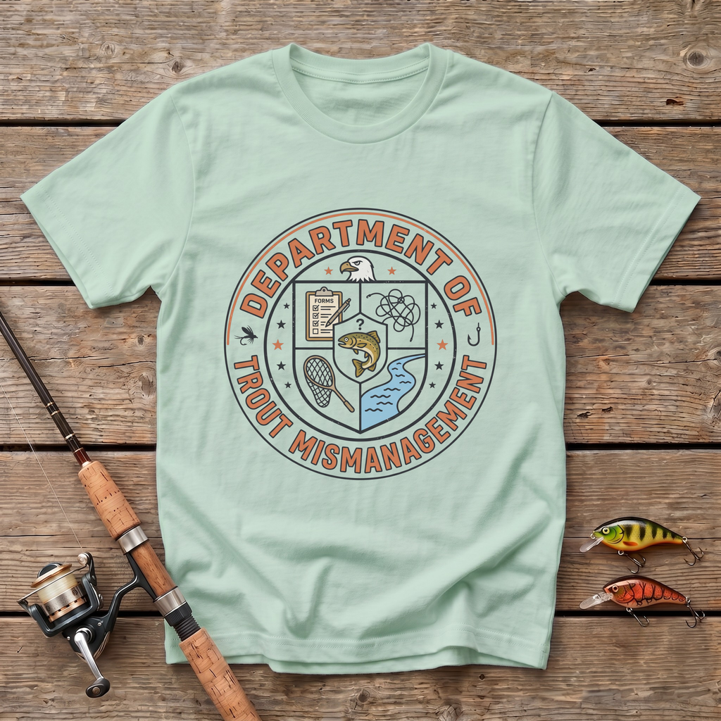 Department Of Trout Mismanagement T-Shirt