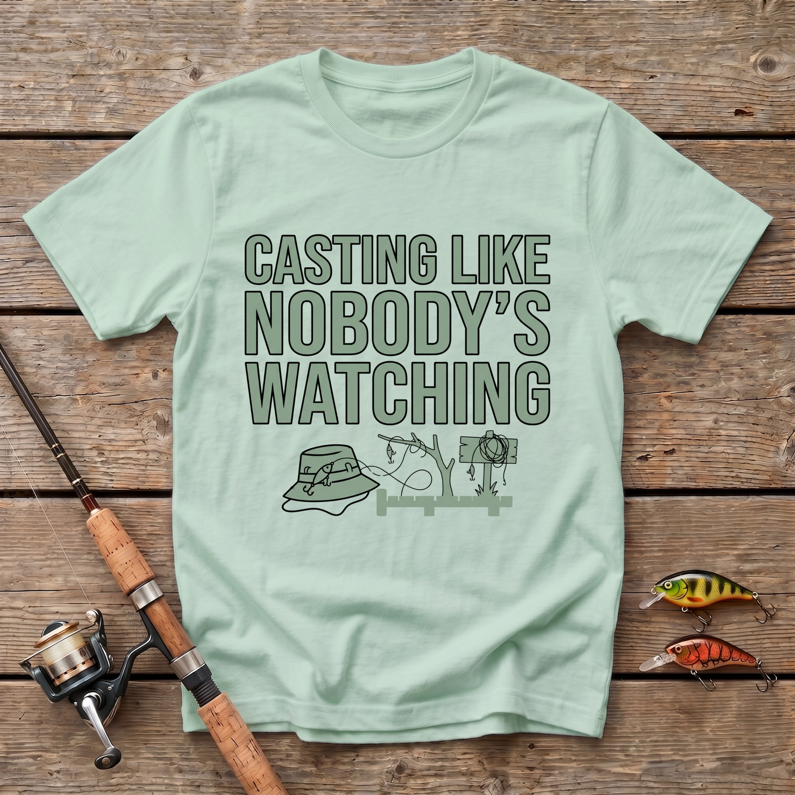Cast Like Nobody Is Watching T-Shirt