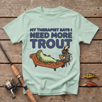 Therapist Says I Need More Trout T-Shirt