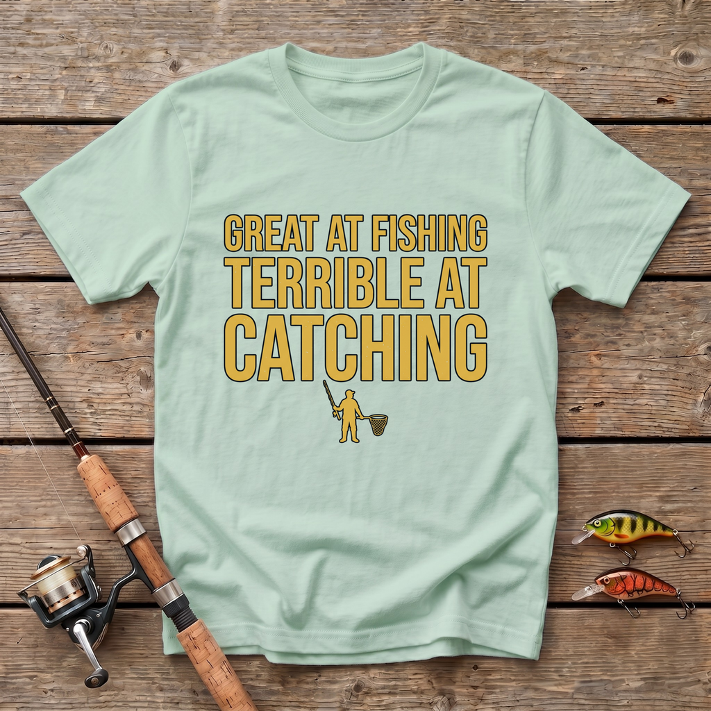 Great At Fishing T-Shirt