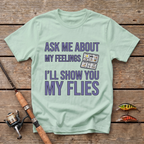 Ask Me About My Feelings T-Shirt