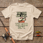 The Fish Are Free, The Gear Isn't T-Shirt
