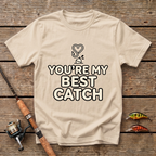 You're My Best Catch T-Shirt
