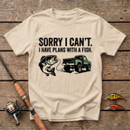 Sorry I Can't. I Have Plans With The Fish T-Shirt