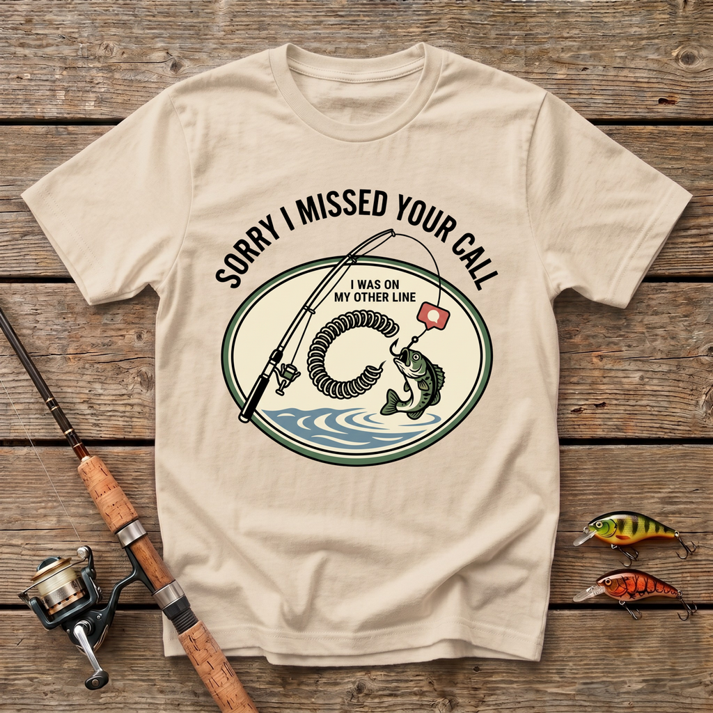 I Missed Your Call, I Was On My Other Line T-Shirt