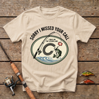 I Missed Your Call, I Was On My Other Line T-Shirt