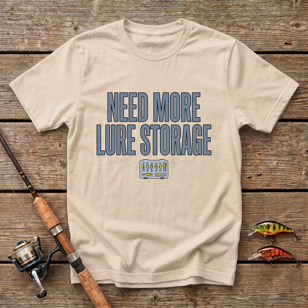 Need More Lure Storage T-Shirt