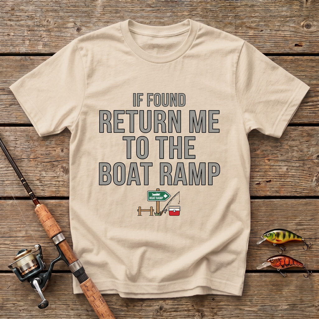 Return Me To The Boat Ramp T-Shirt