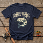 Hooked On The Bottom Feeders T-Shirt