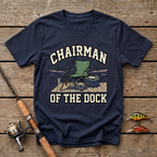 Chairman Of The Dock T-Shirt