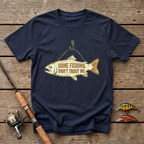 Gone Fishing, Don't Trout On Me T-Shirt