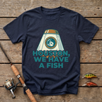 Houston, We Have A Fish T-Shirt