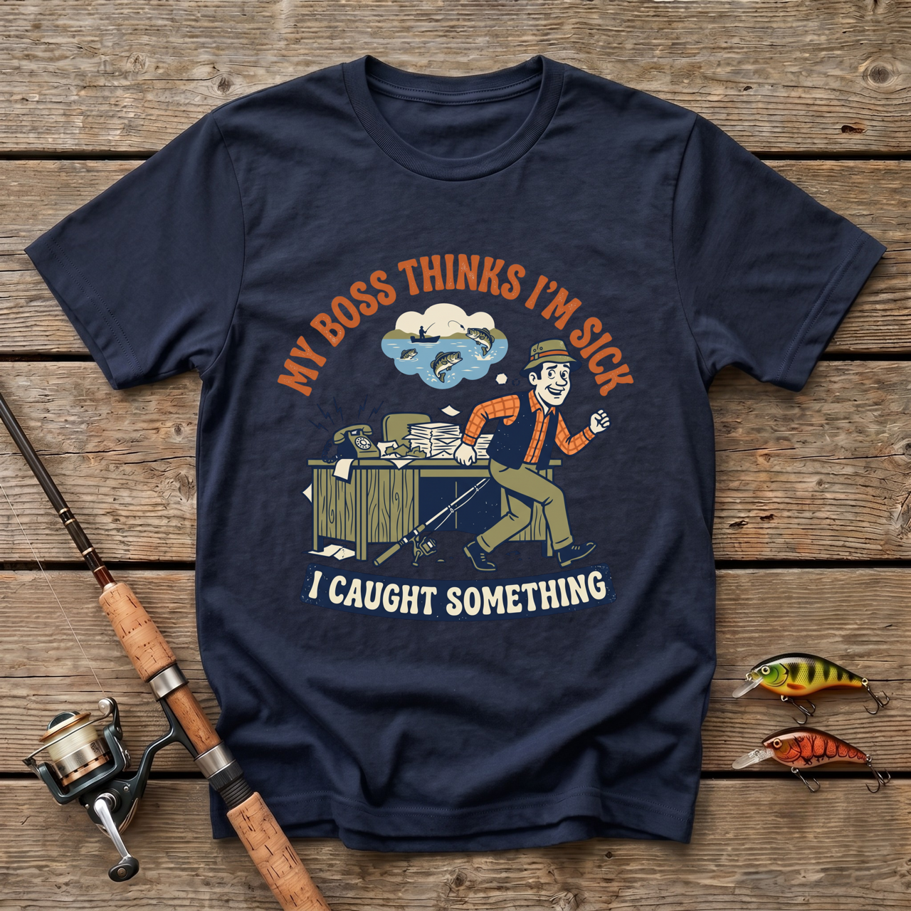 My Boss Thinks I'm Sick, I Caught Something T-Shirt