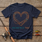 You Had Me At Fish T-Shirt