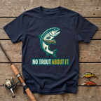 No Trout About It T-Shirt