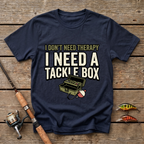 I Don't Need A Therapy T-Shirt