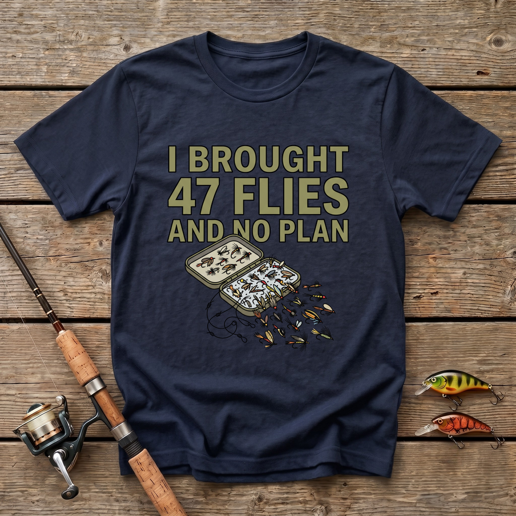 47 Flies And No Plan T-Shirt
